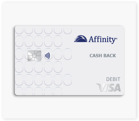 Affinity Cash Back Debit Card